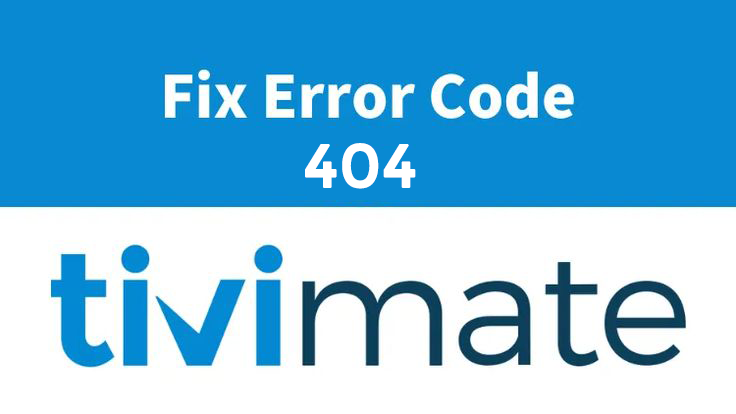 TiviMate error code 404